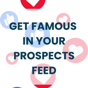 Famous in Your Prospects Feed